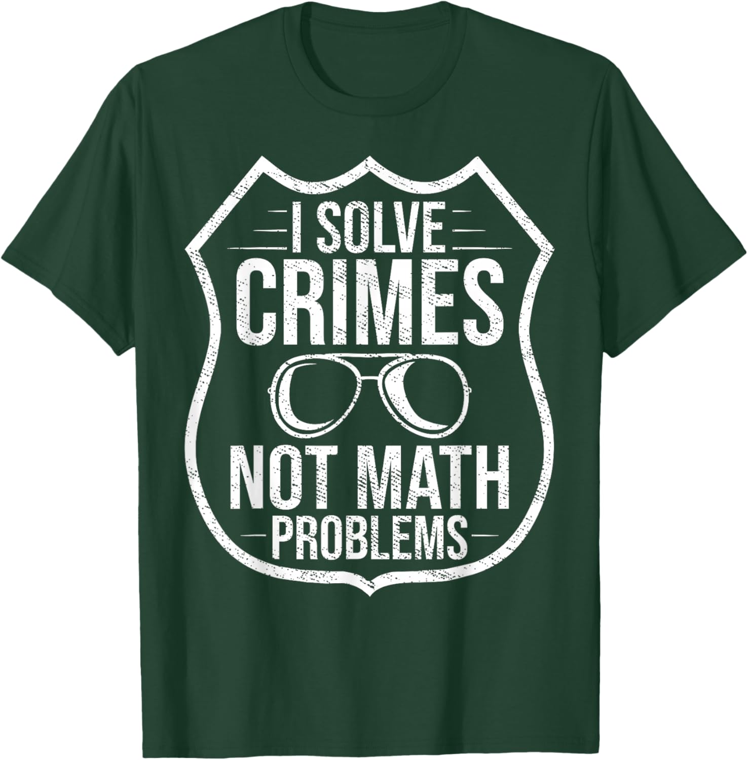 Police Investigations Police Investigator Police Detective T-Shirt - T-Shirt | Forest