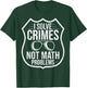 Police Investigations Police Investigator Police Detective T-Shirt - T-Shirt | Forest