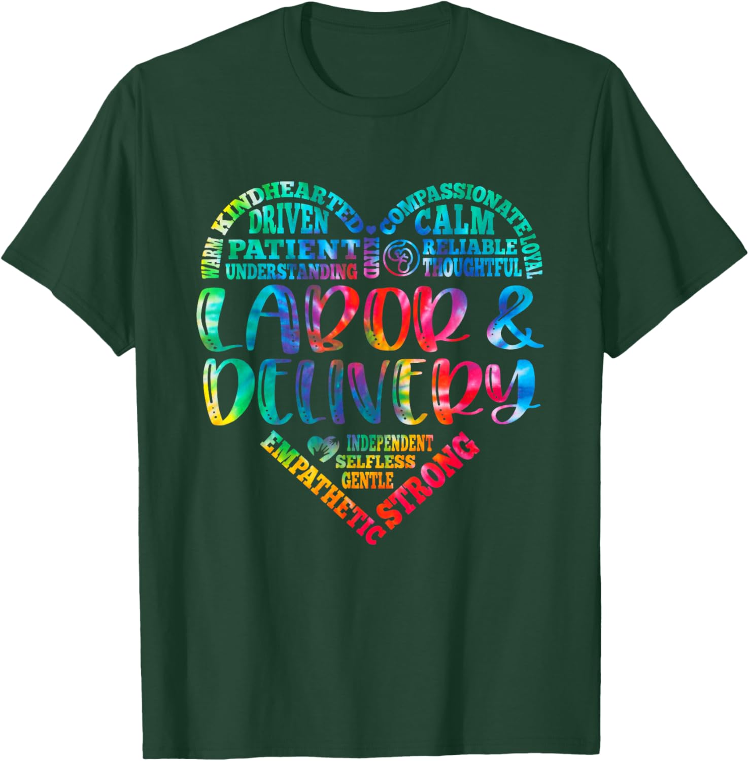 Tie Dye Typography Heart Labor and Delivery Nurse L&D Nurse T-Shirt - T-Shirt | Forest