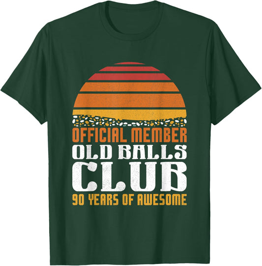 90th Birthday Funny Old Balls Club 90 Years of Awesome Men T-Shirt - T-Shirt | Forest