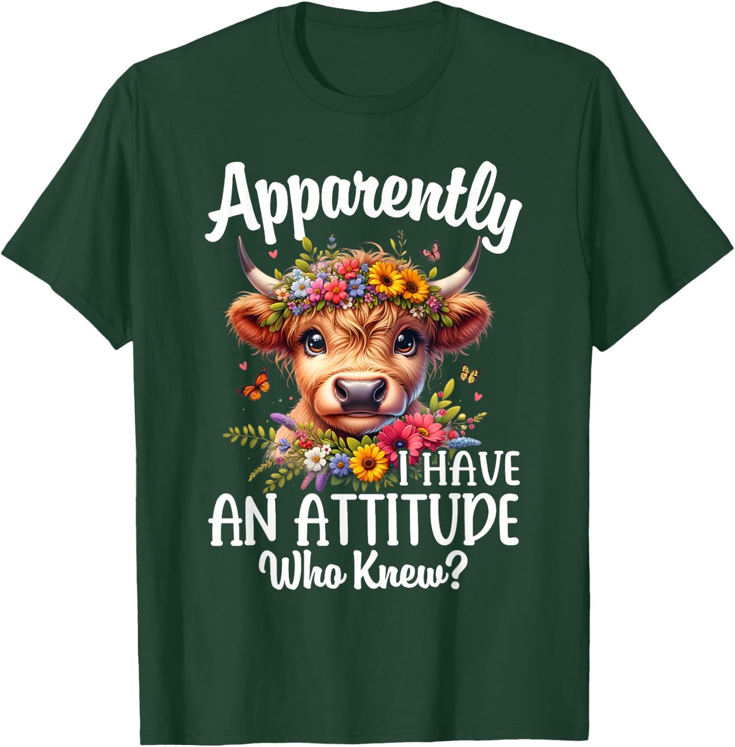 Apparently I Have An Attitude Who Knew Highland Cow Print T-Shirt - T-Shirt | Forest