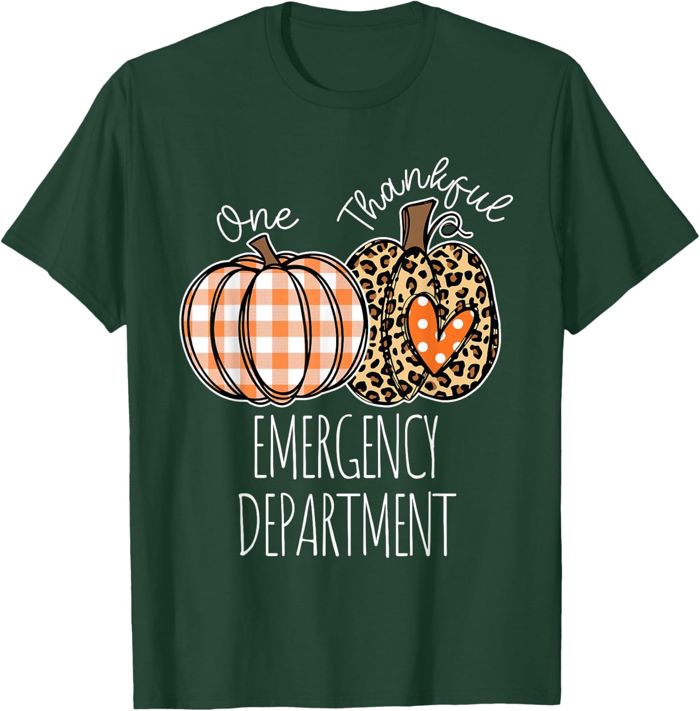 Emergency Department Happy Thanksgiving ED Nurse ER Nurse T-Shirt - T-Shirt | Forest