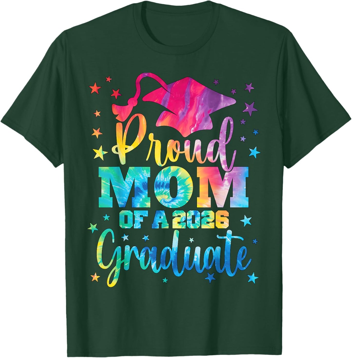 Proud Mom of A Class of 2026 Graduate Senior Graduation T-Shirt - T-Shirt | Forest