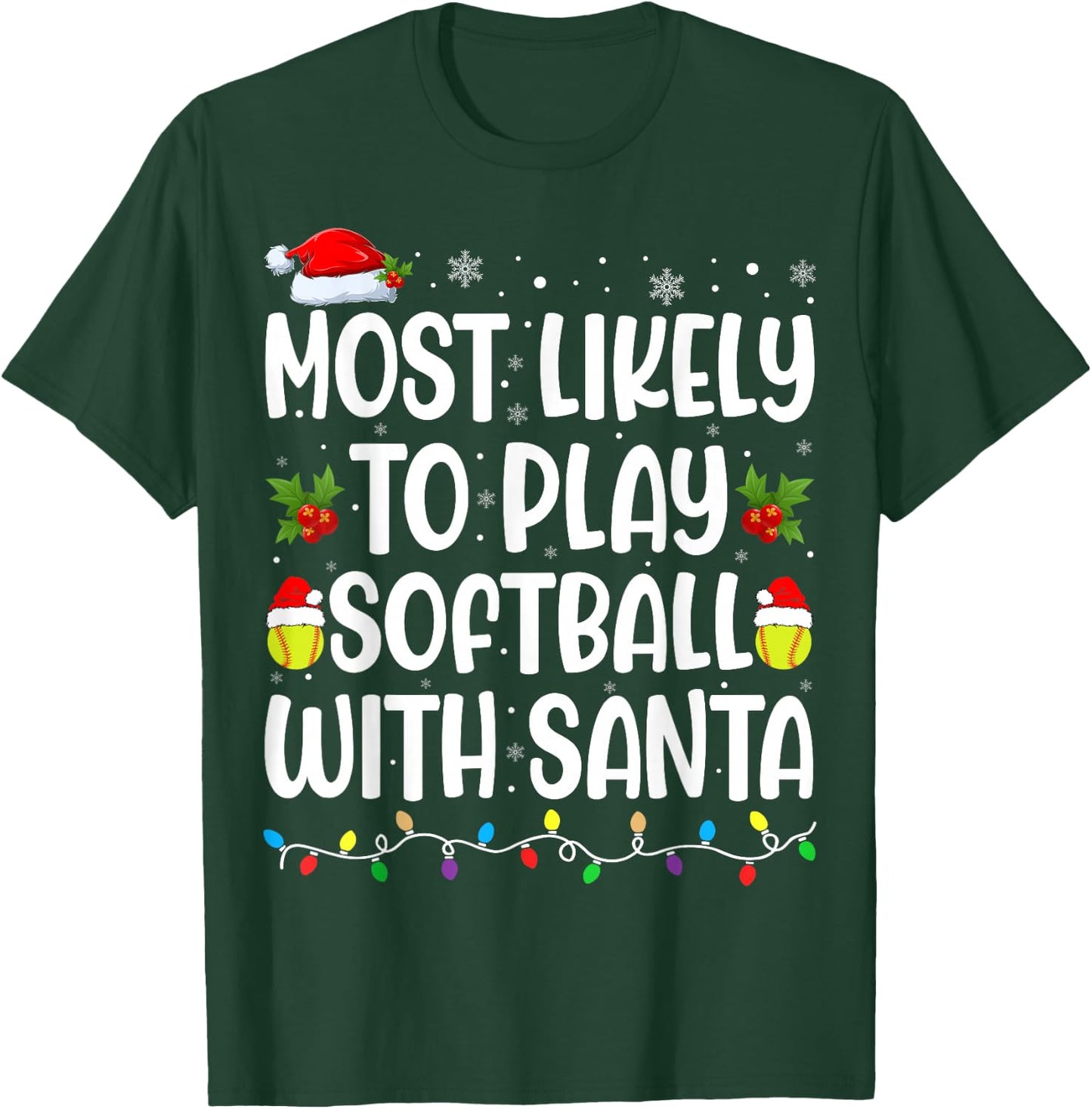 Most Likely To Play Softball With Santa Christmas Softball T-Shirt - T-Shirt | Forest