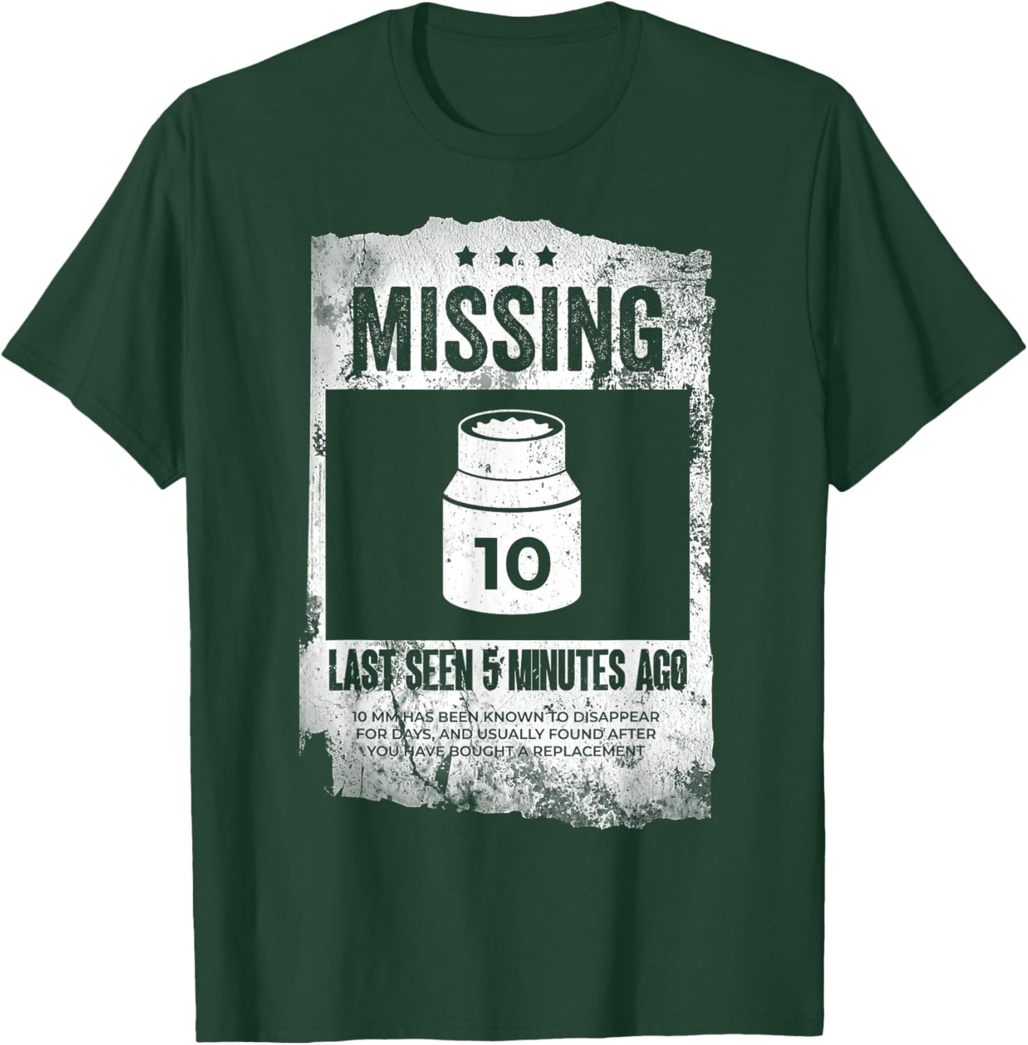 Missing 10mm Socket Funny Auto Mechanic Repairman Machinist T-Shirt - T-Shirt | Forest