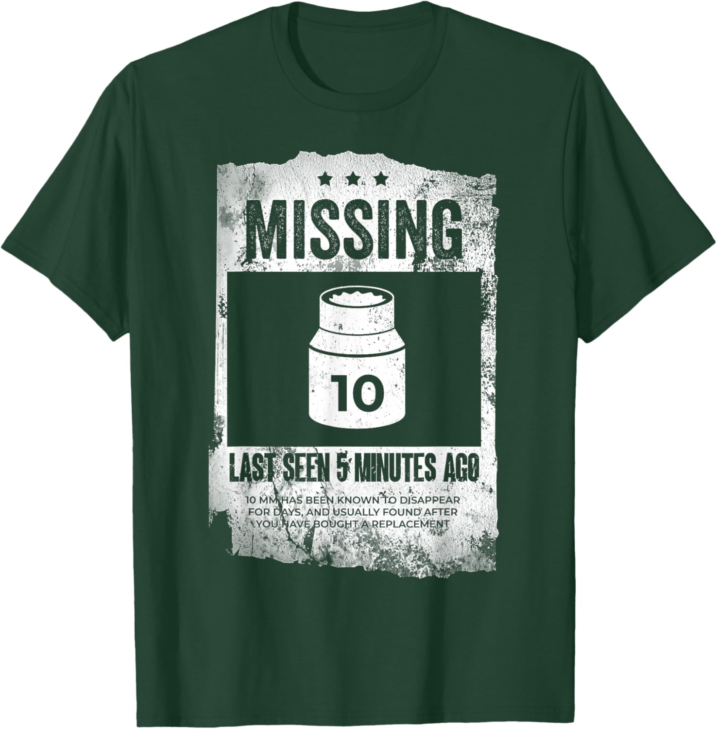 Missing 10mm Socket Funny Auto Mechanic Repairman Machinist T-Shirt - T-Shirt | Forest