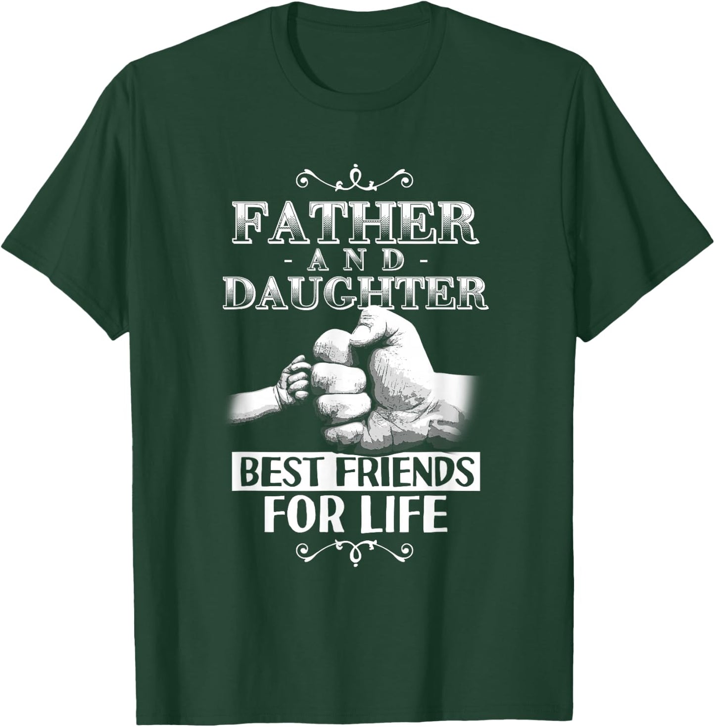Father And Daughter Best Friends For Life Bump Matching T-Shirt - T-Shirt | Forest