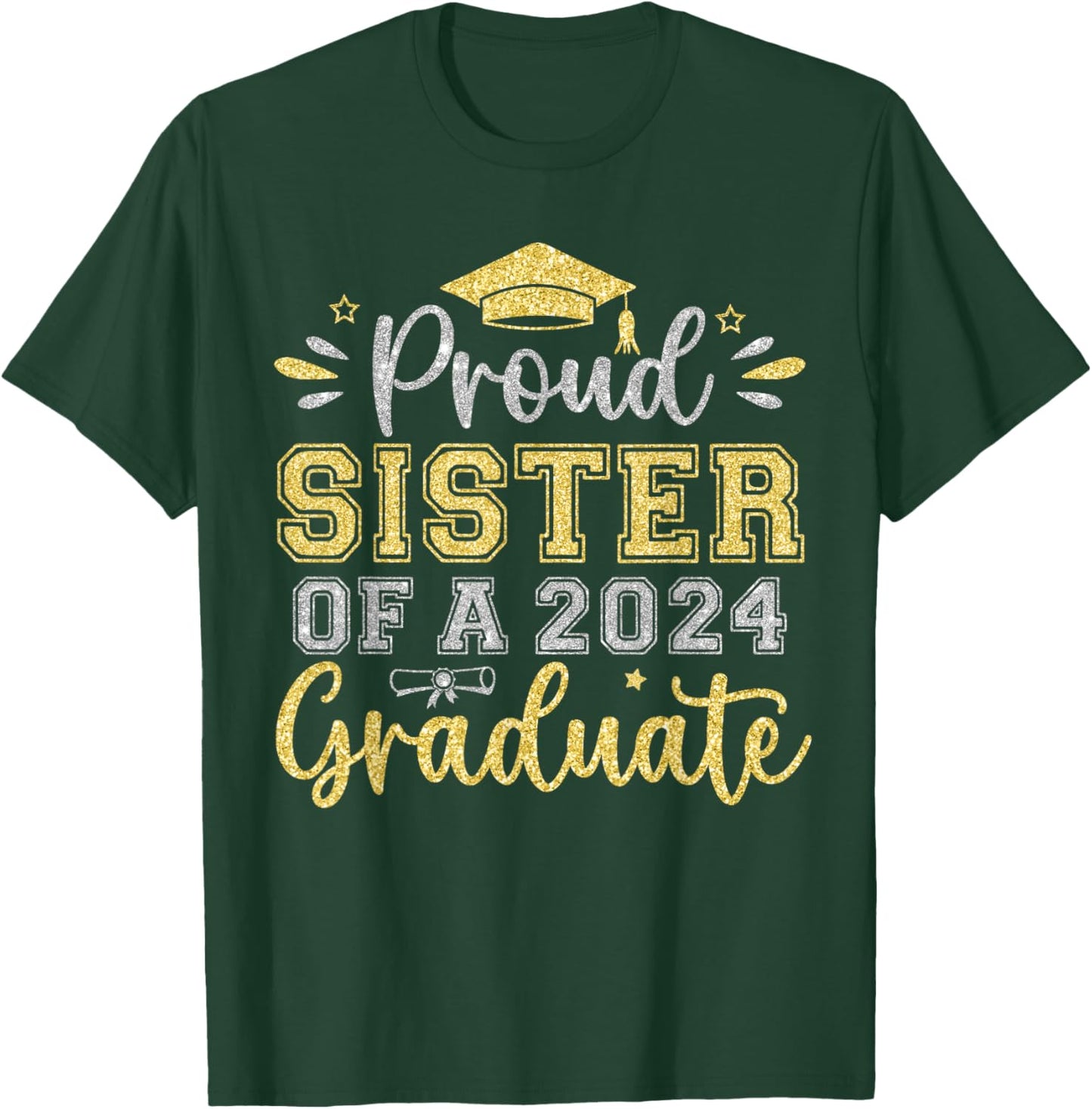 Proud Sister of a 2024 Graduate Senior Graduation Girl Women T-Shirt - T-Shirt | Forest