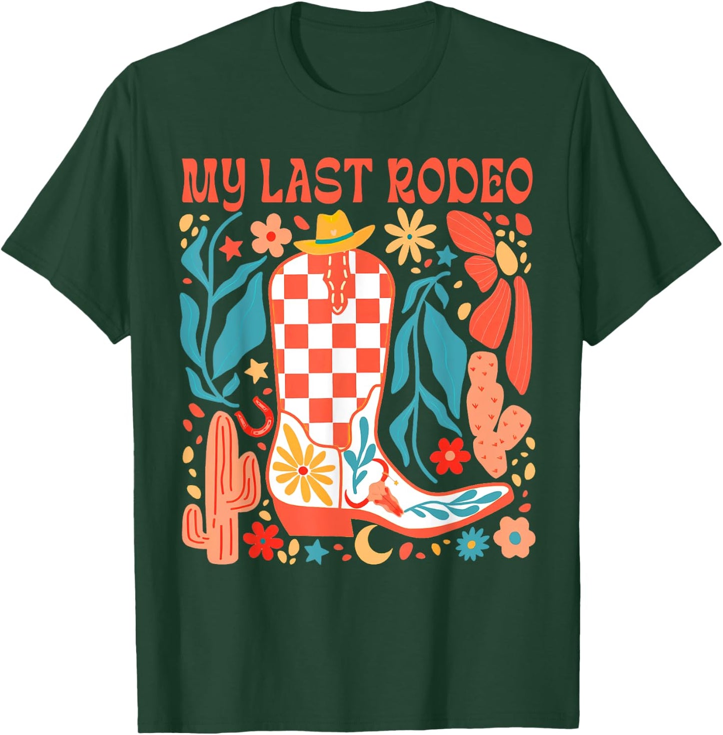 Bride To Be Howdy Western Life Bachelorette My Last Rodeo T-Shirt - T-Shirt | Forest