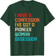 Funny Have No Confession I've Got Pioneer Woman Obsession T-Shirt - T-Shirt | Forest