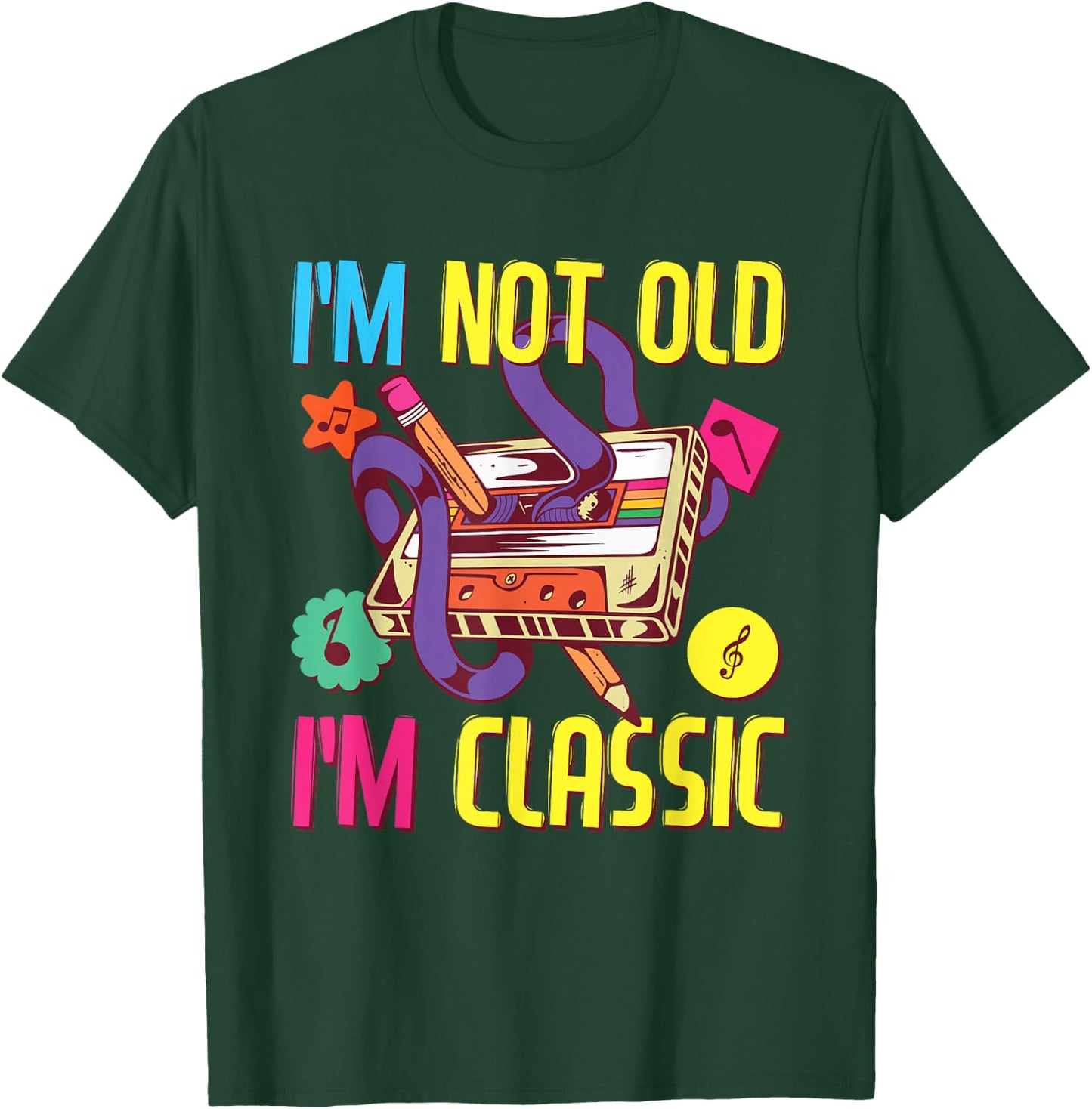 90s Outfit Women & Men, 80s Costume, I'm Not Old I'm Classic T-Shirt - T-Shirt | Forest