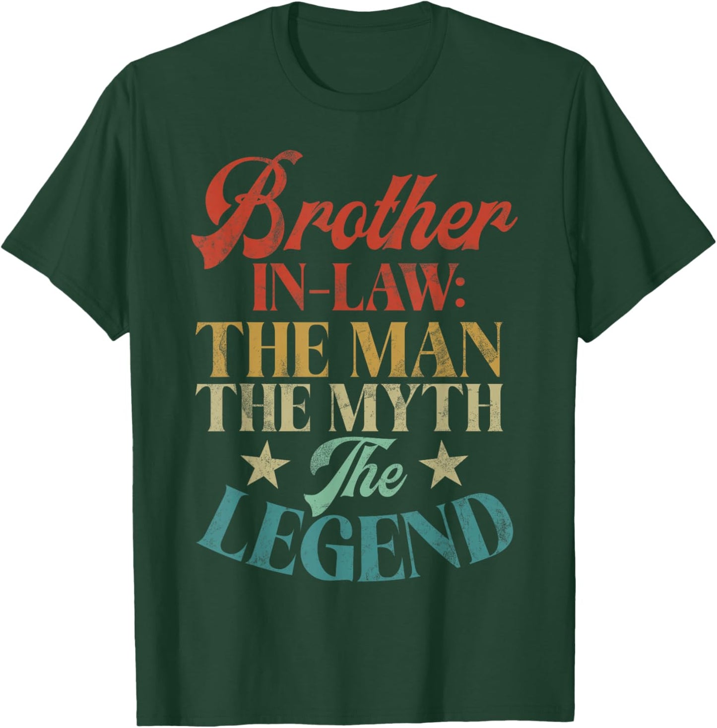 Brother in Law the Man the Myth the Legend Brother in Law T-Shirt - T-Shirt | Forest