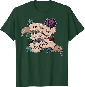 Things are about to get Dicey Role-playing Shirt T-Shirt - T-Shirt | Forest