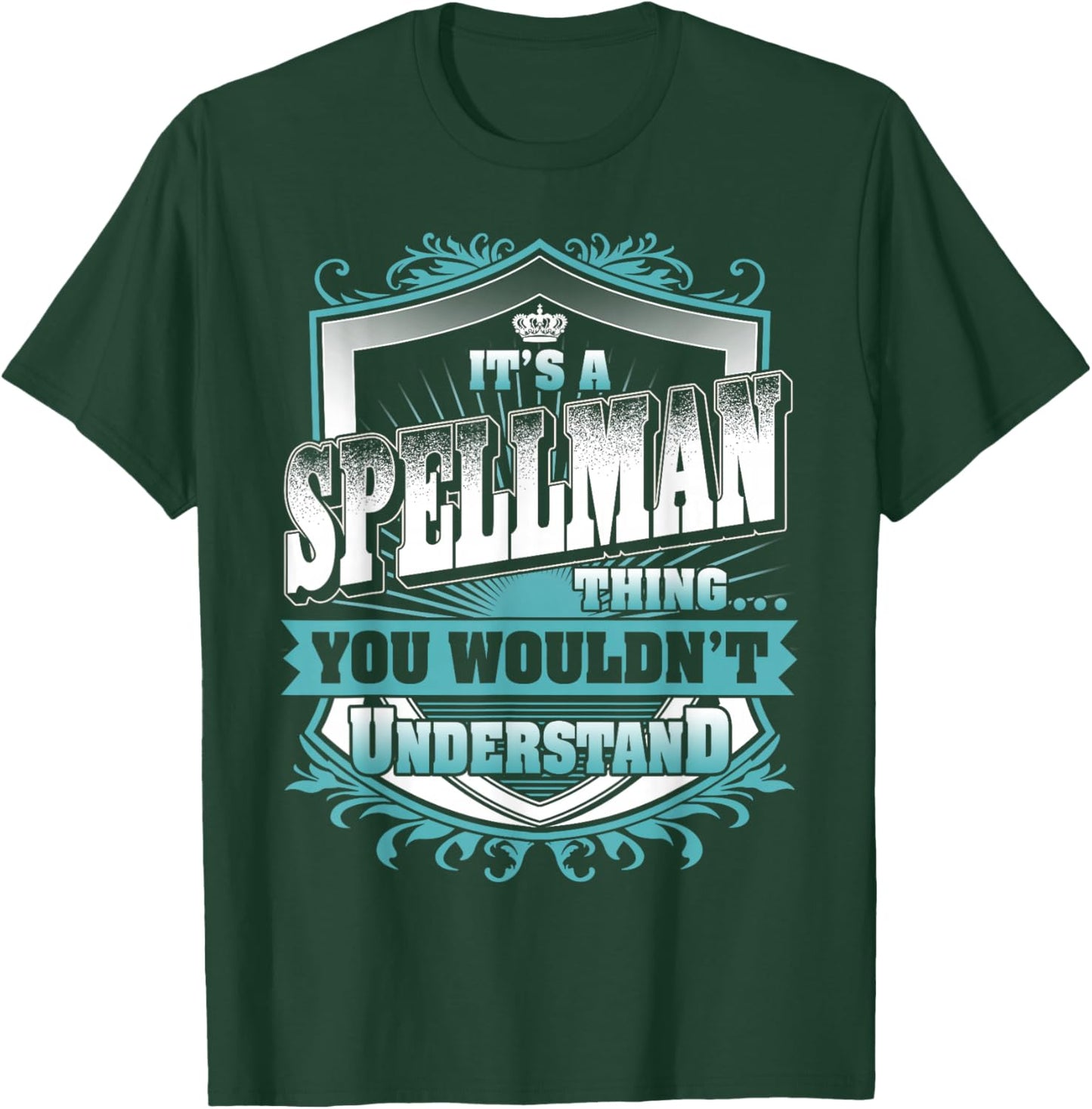 It's A SPELLMAN Thing You Wouldn't Understand Name Vintage T-Shirt - T-Shirt | Forest