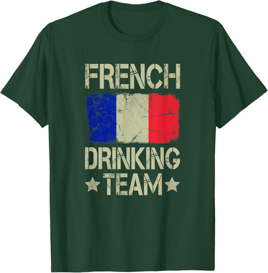 French Drinking Team France Flag Funny Drinking T-Shirt - T-Shirt | Forest