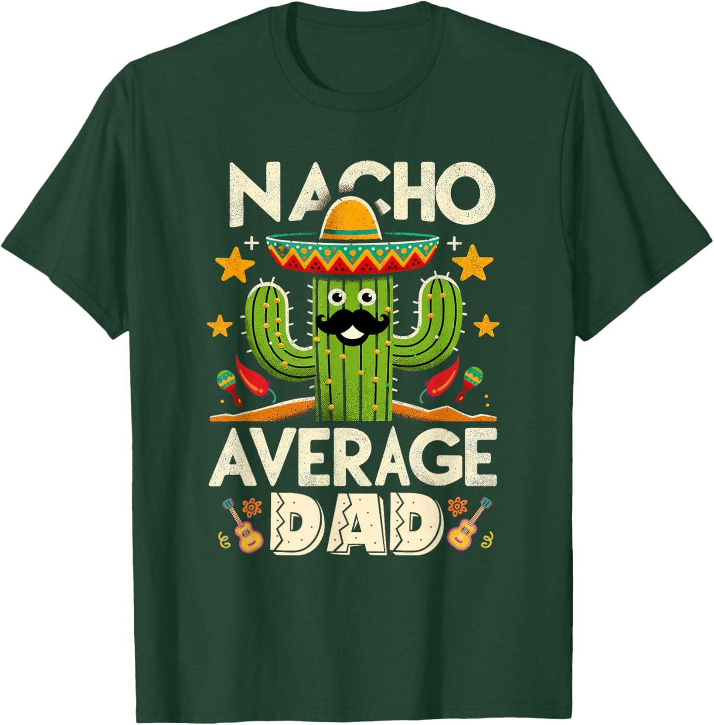 Cinco De Mayo Family Matching Shirts Nacho Average Dad Men T-Shirt - T-Shirt | Forest