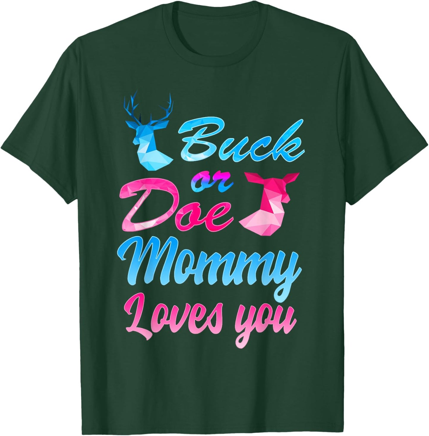Buck Or Doe Mommy Loves You Shirt Gender Reveal Family T-Shirt - T-Shirt | Forest