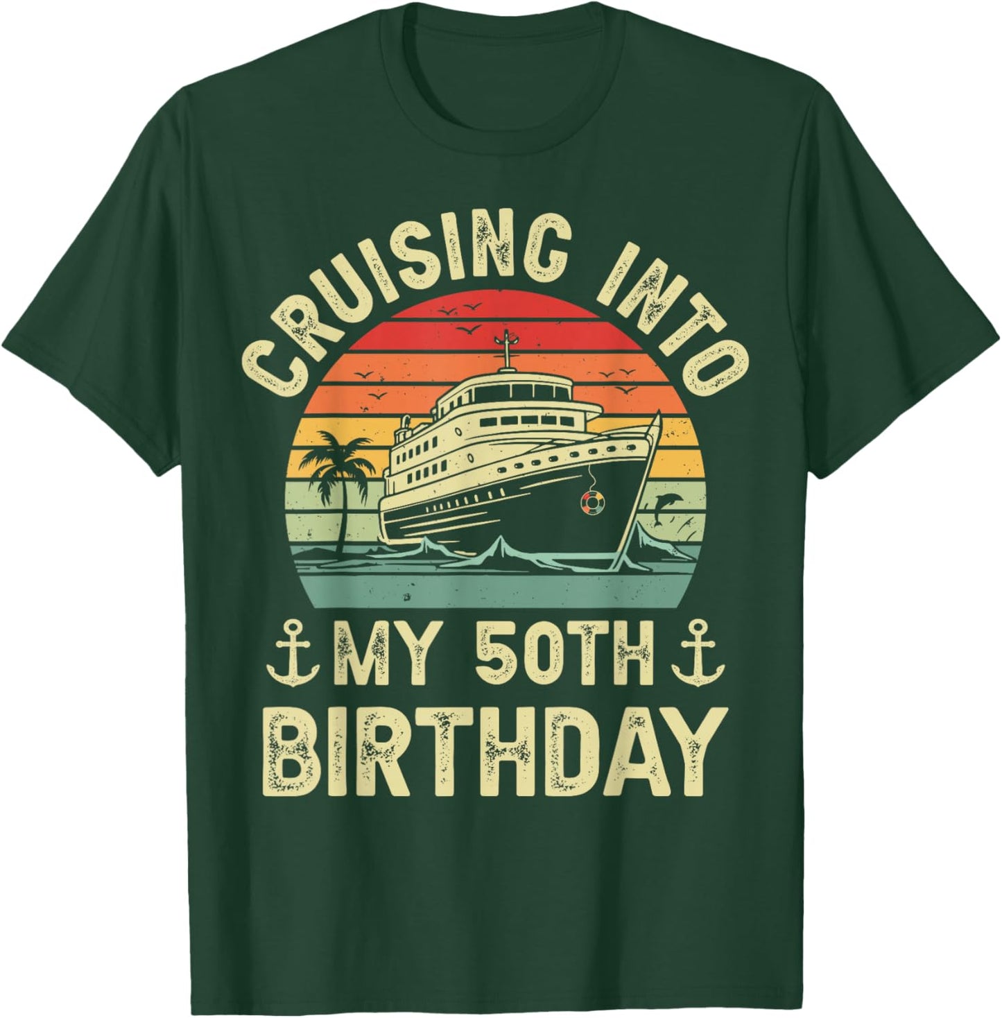 50 Years Old Birthday Cruising Into My 50th Birthday Cruise T-Shirt - T-Shirt | Forest