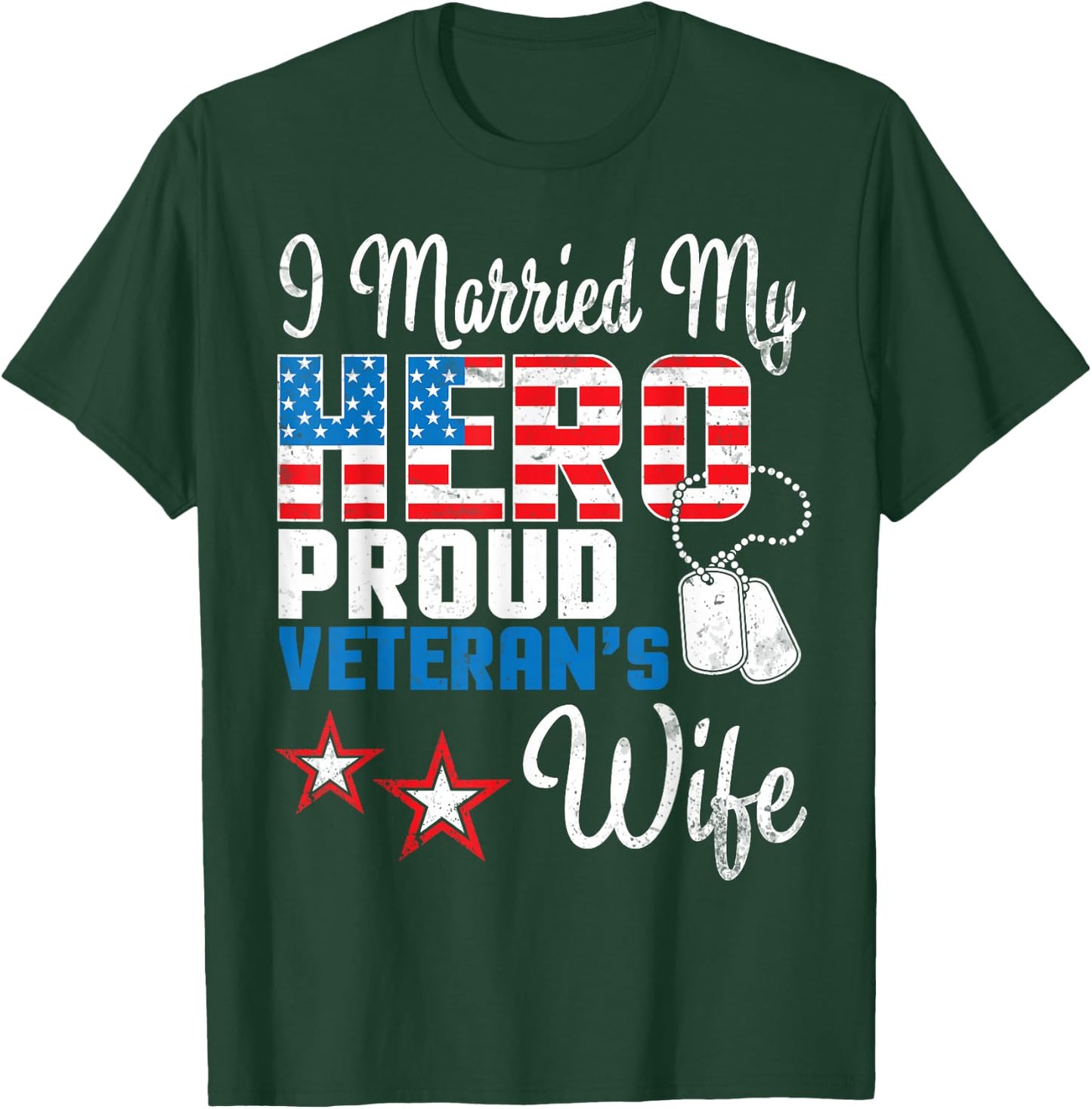Veteran Day Husband I Married My Hero Proud Veteran's Wife T-Shirt - T-Shirt | Forest