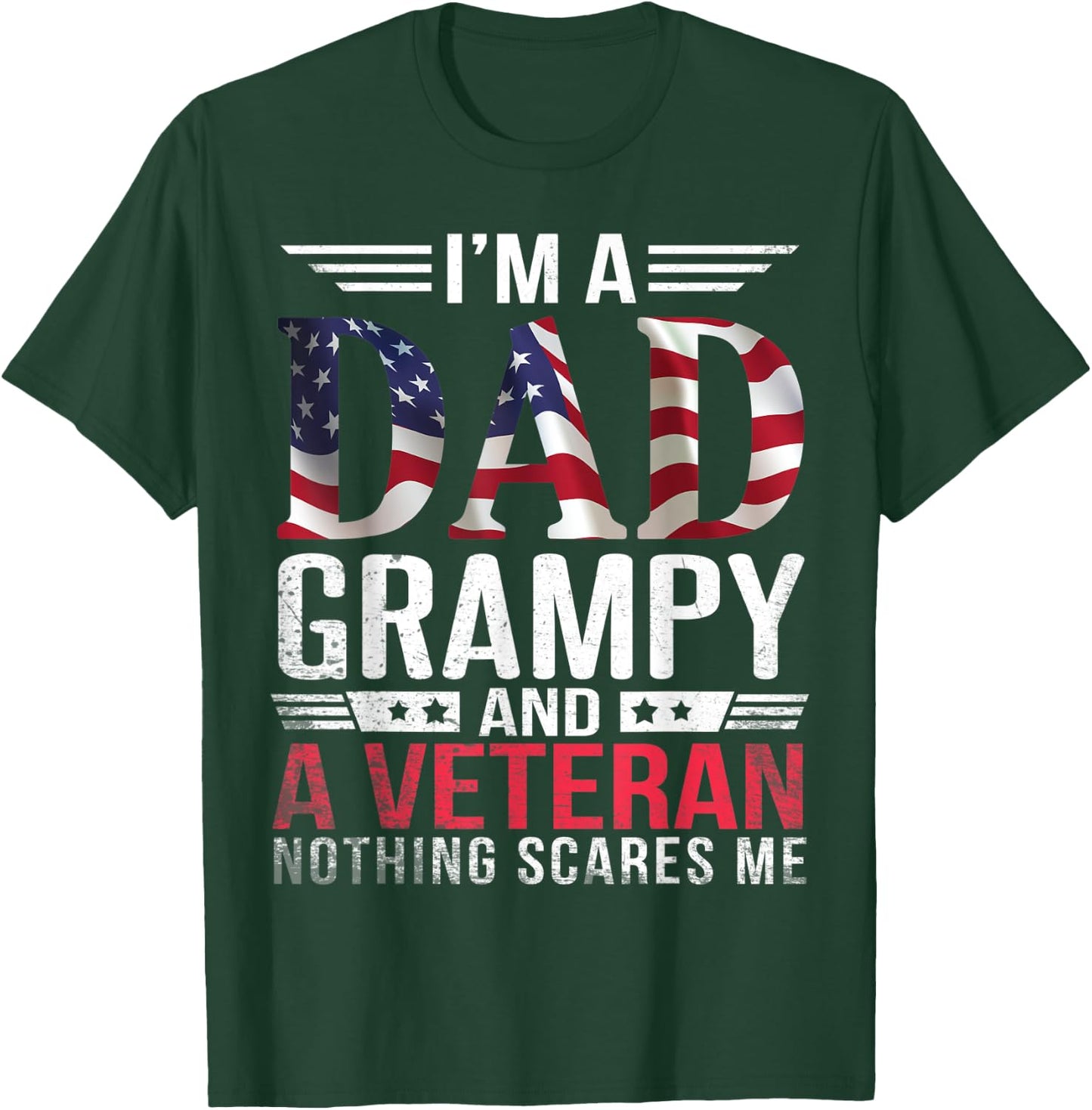I'm A Dad Papa Father Grampy And A Veteran Nothing Scares Me T-Shirt - T-Shirt | Forest