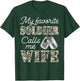 My Favorite Soldier Calls Me Wife Proud Army Wife US Army T-Shirt - T-Shirt | Forest