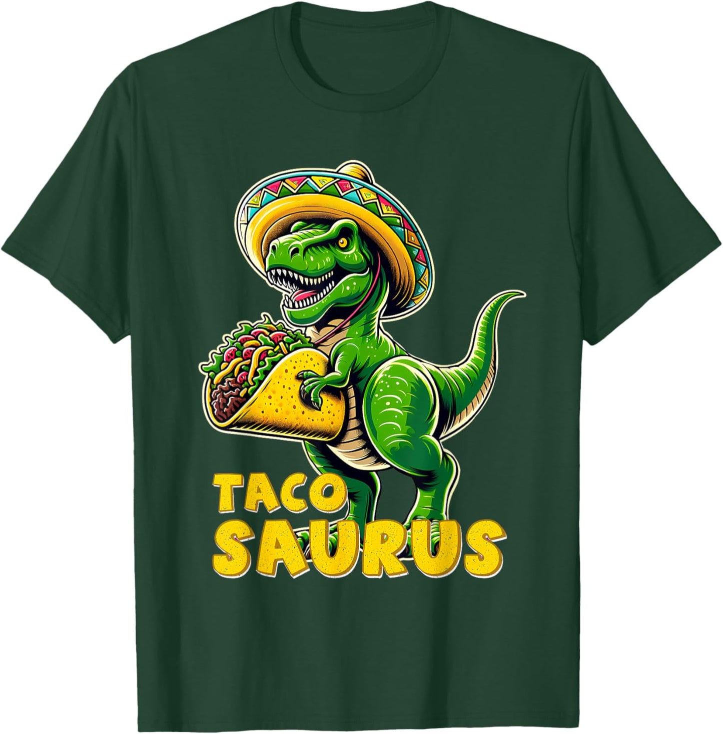 Tacosaurus Taco Dinosaur T Rex Dino Cinco De Mayo Mexican T-Shirt - T-Shirt | Forest