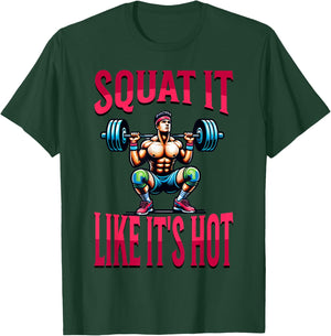Squat It Like It's Hot Workout Gym Exercise Women T-Shirt - T-Shirt | Forest