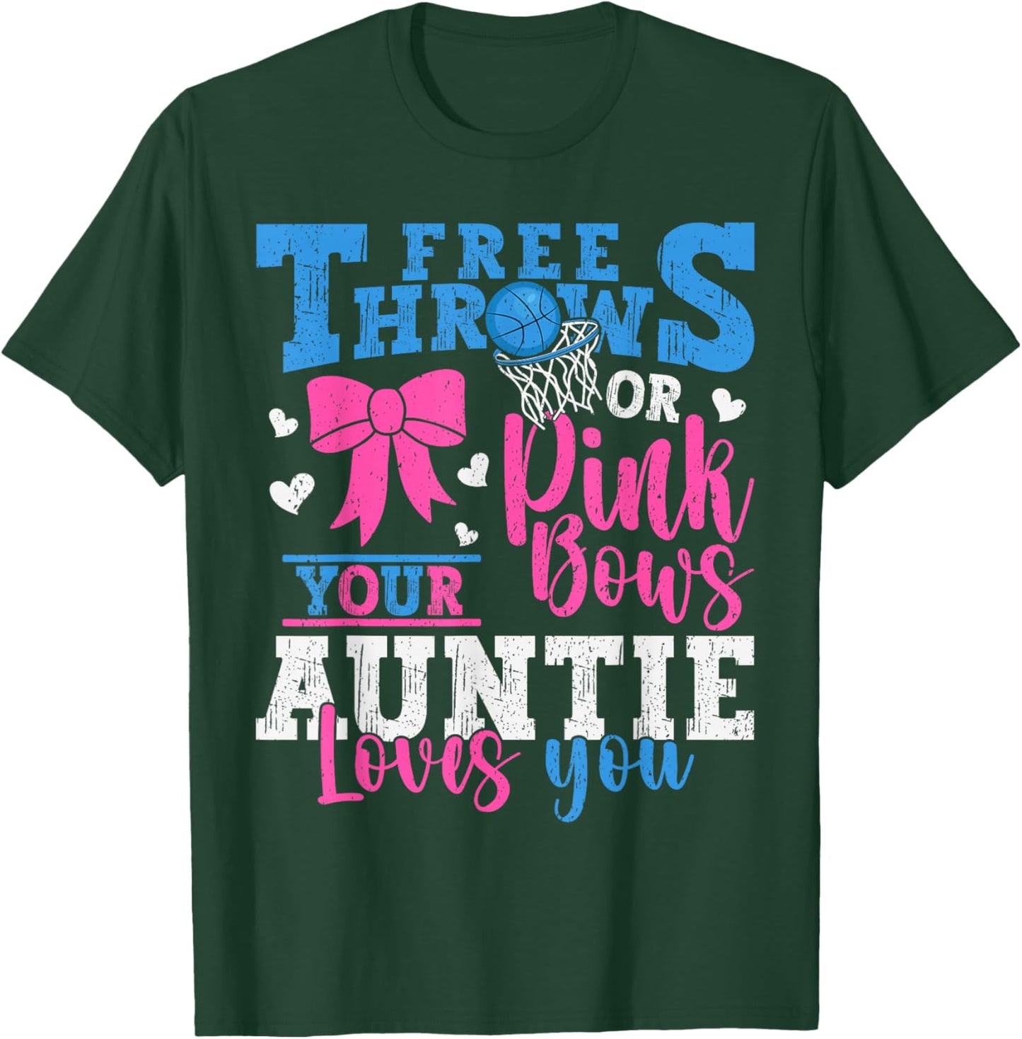 Free Throws or Pink Bows Your Auntie Loves You Gender Reveal T-Shirt - T-Shirt | Forest