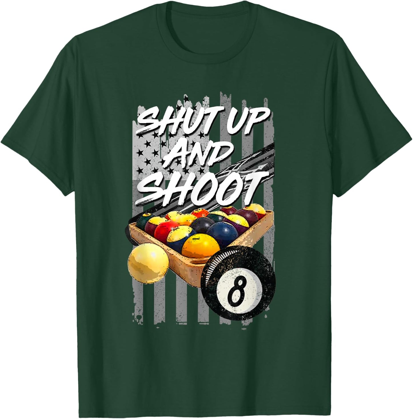 Shut Up and Shoot Billiard 8 Ball Pool Player T-Shirt - T-Shirt | Forest