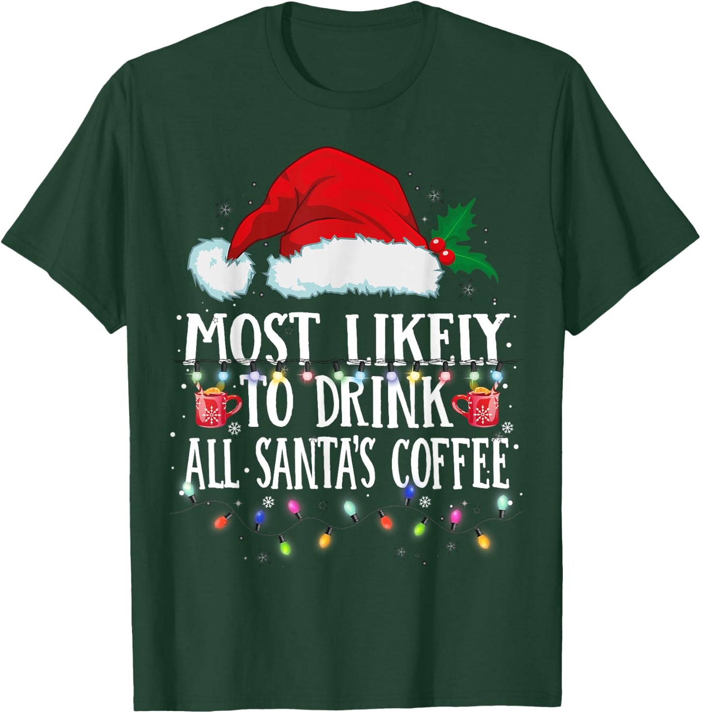 Matching Christmas PJS Most Likely To Drink Santa's Coffee T-Shirt - T-Shirt | Forest