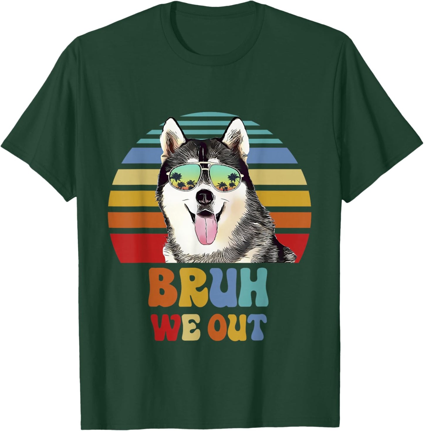 Bruh We Out Siberian Husky Last Day of School Teacher Men Women Kids T-Shirt - T-Shirt | Forest