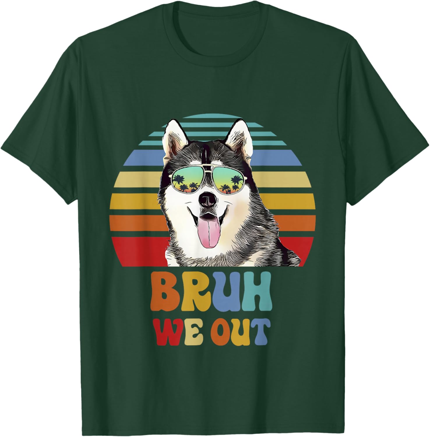 Bruh We Out Siberian Husky Last Day of School Teacher Men Women Kids T-Shirt - T-Shirt | Forest