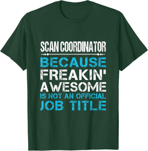 Scan Coordinator - Freaking Awesome Black -Adults T-Shirt - T-Shirt | Forest