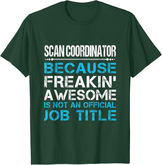 Scan Coordinator - Freaking Awesome Black -Adults T-Shirt - T-Shirt | Forest