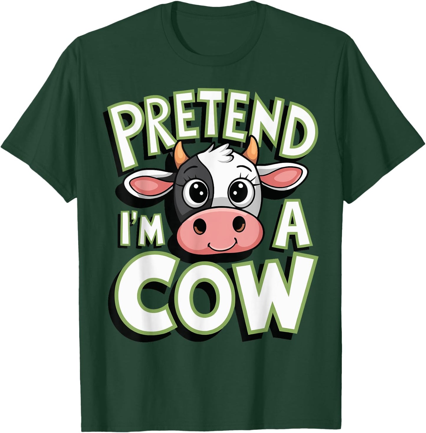 Pretend I'm A Cow T-Shirt - T-Shirt | Forest