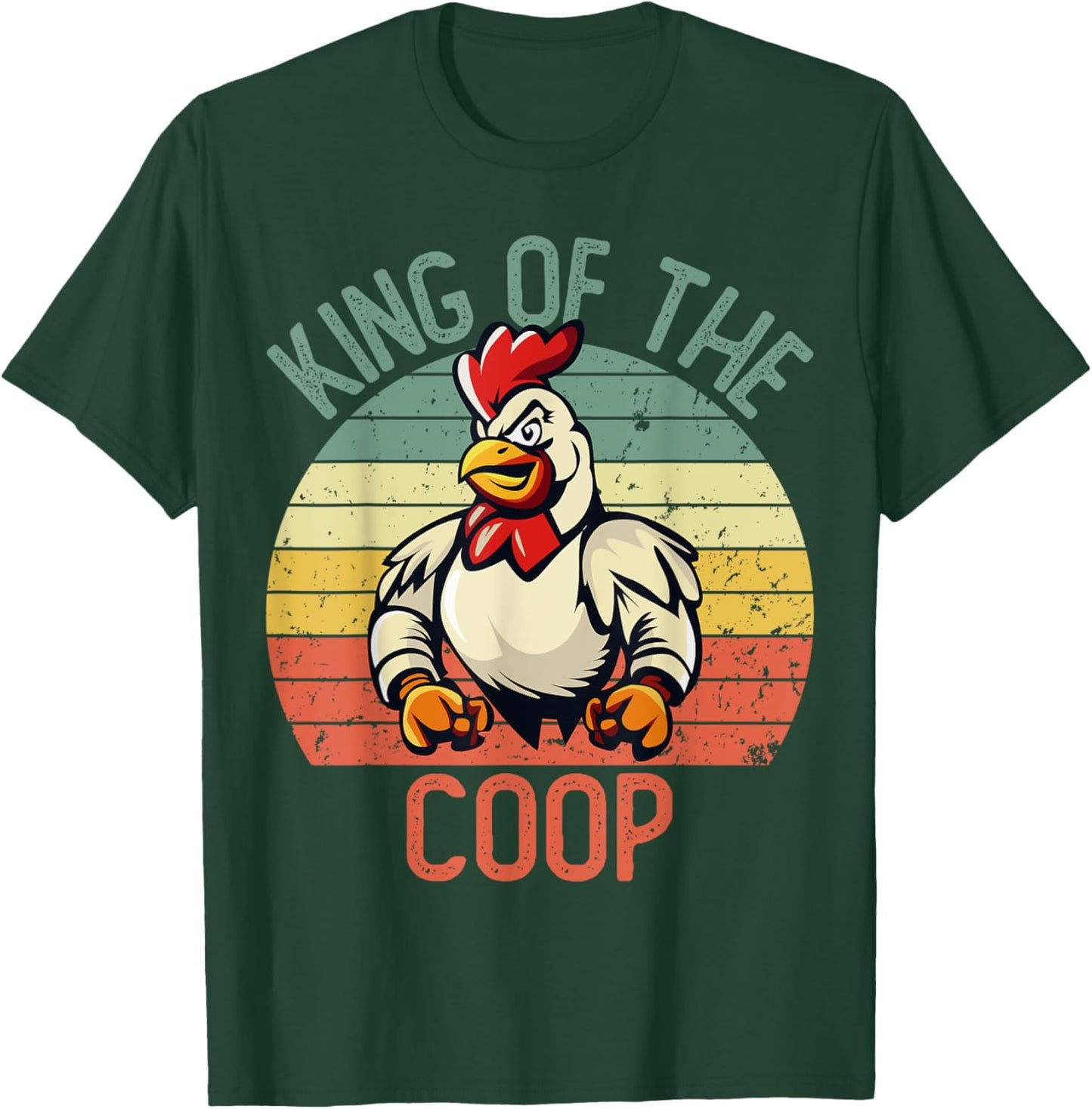 Hard Daddy Shirts Chicken King of the Coop T-Shirt - T-Shirt | Forest