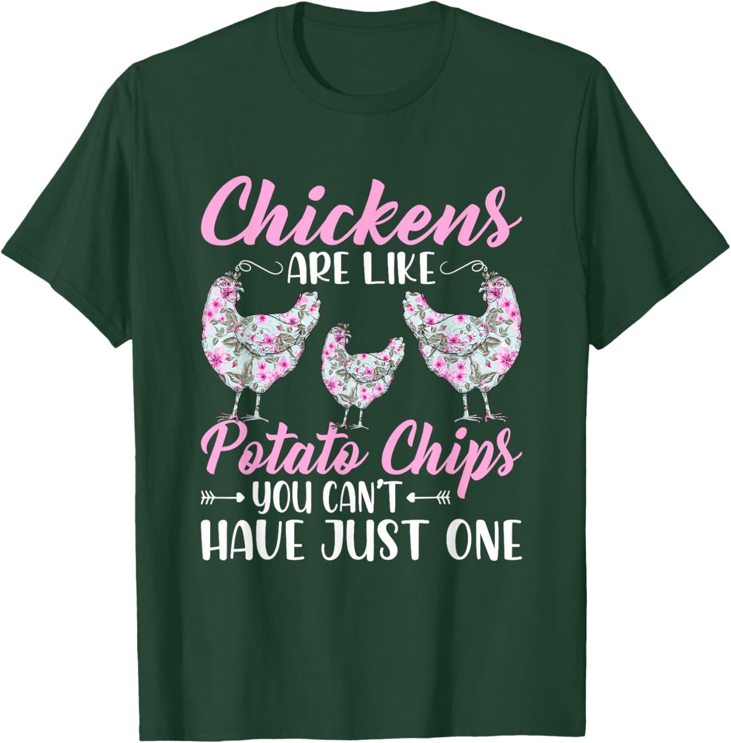 Chickens Are Like Potato Chips Funny Chicken Lovers Girls T-Shirt - T-Shirt | Forest