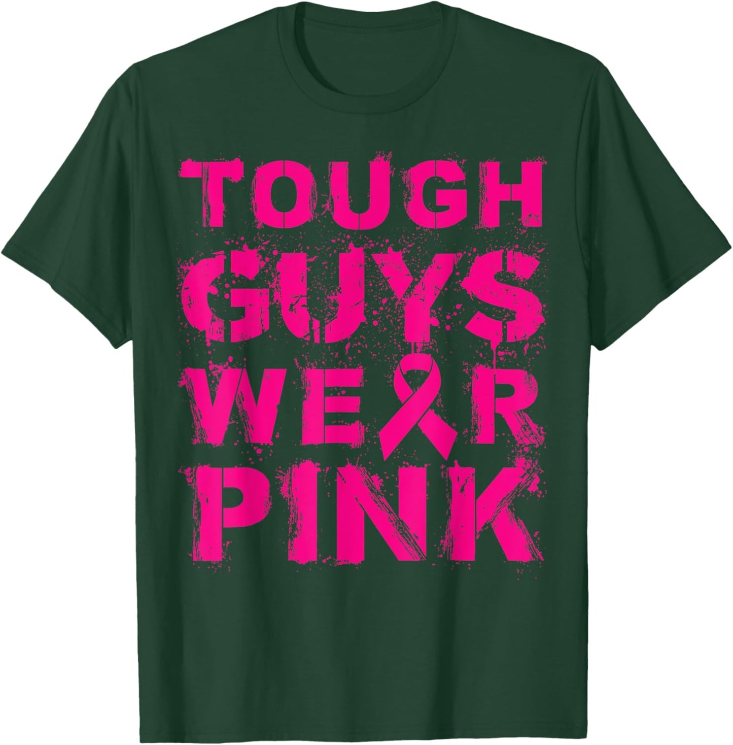 Tough Guys Wear Pink T-Shirt - T-Shirt | Forest