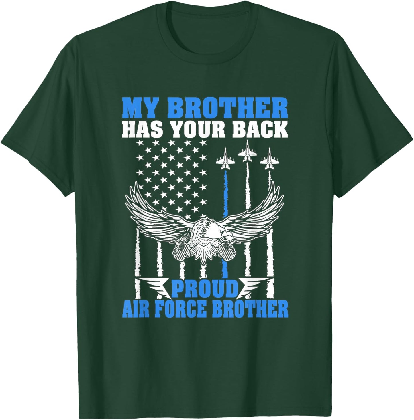 My Brother Has Your Back Proud Air Force Brother Military T-Shirt - T-Shirt | Forest