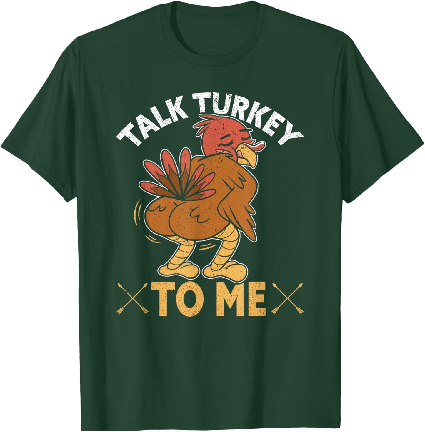 Talk Turkey To Me Funny Turkey Hunting T-Shirt - T-Shirt | Forest