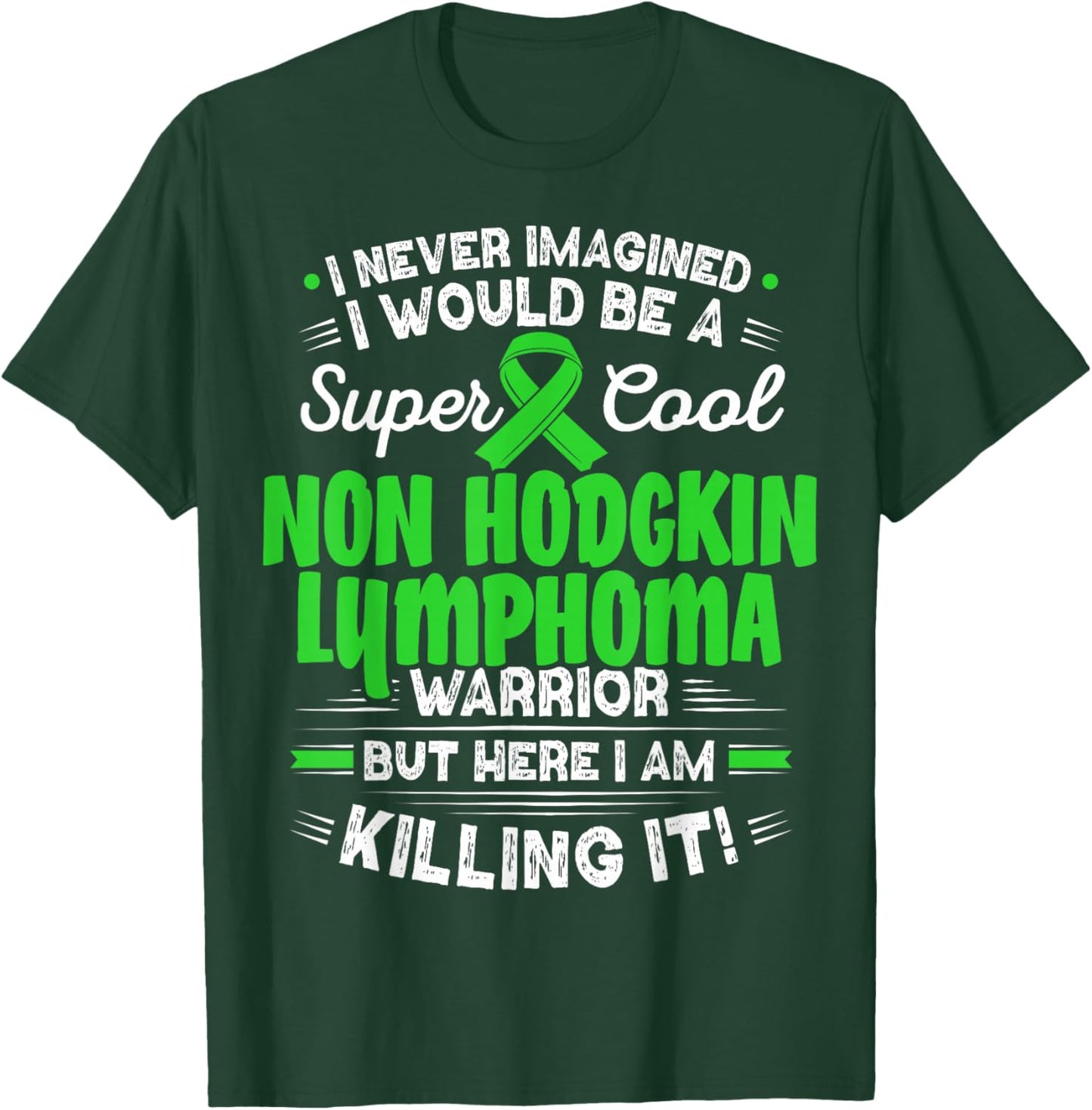 Cool Non Hodgkin Lymphoma Warrior Non Hodgkin Lymphoma T-Shirt - T-Shirt | Forest