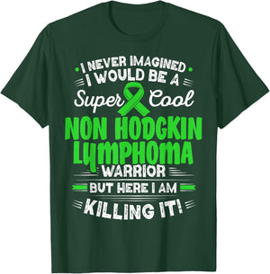 Cool Non Hodgkin Lymphoma Warrior Non Hodgkin Lymphoma T-Shirt - T-Shirt | Forest