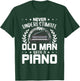 Never Underestimate An Old Man With A Piano T-Shirt - T-Shirt | Forest