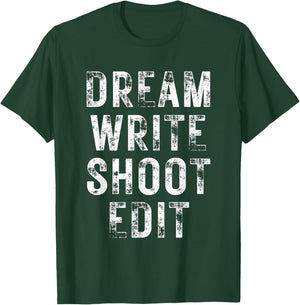 Dream Write Shoot Edit T-Shirt - T-Shirt | Forest