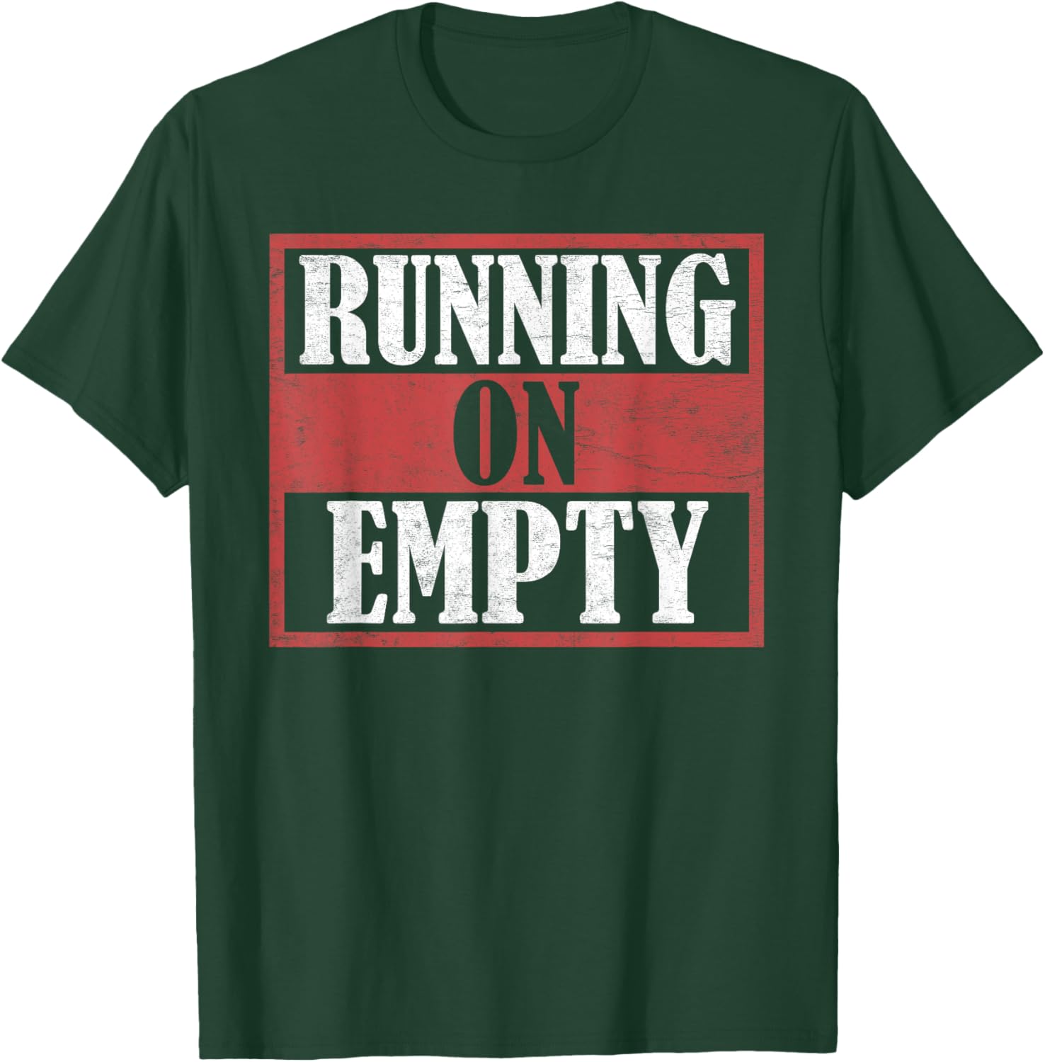 Runner RUNNING ON EMPTY Jogging Funny Running T-Shirt - T-Shirt | Forest