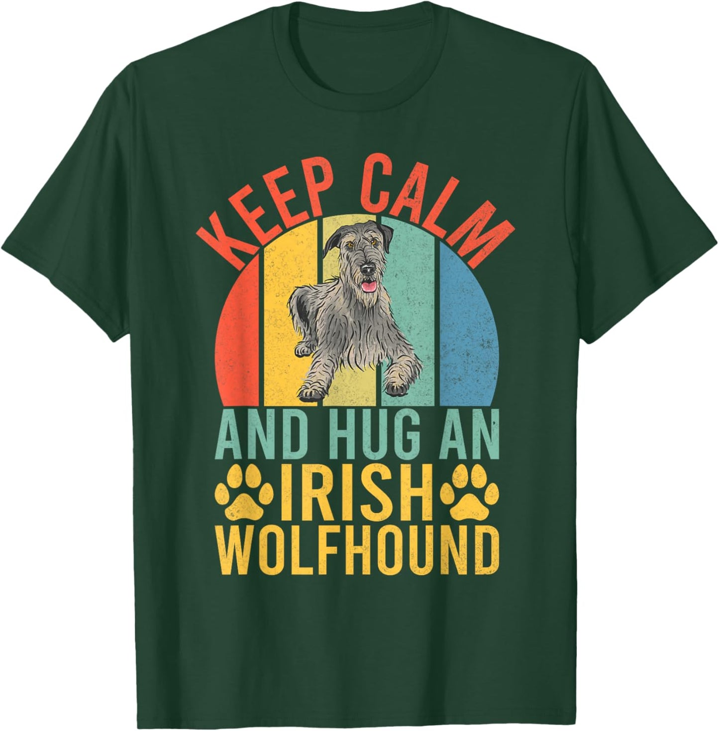 Keep Calm and Hug an Irish Wolfhound T-Shirt - T-Shirt | Forest