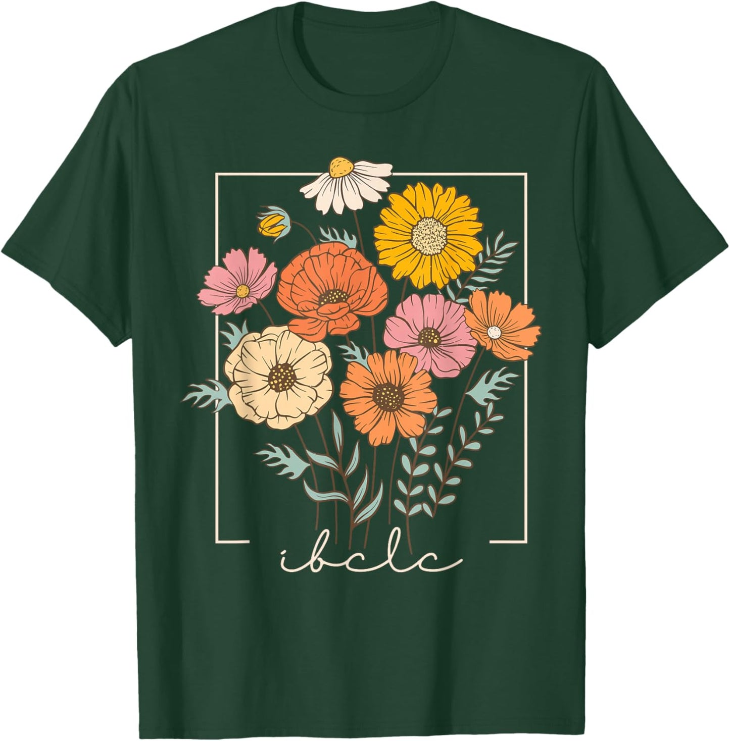 Flower IBCLC Lactation Consultant Breastfeeding Lactivist T-Shirt - T-Shirt | Forest