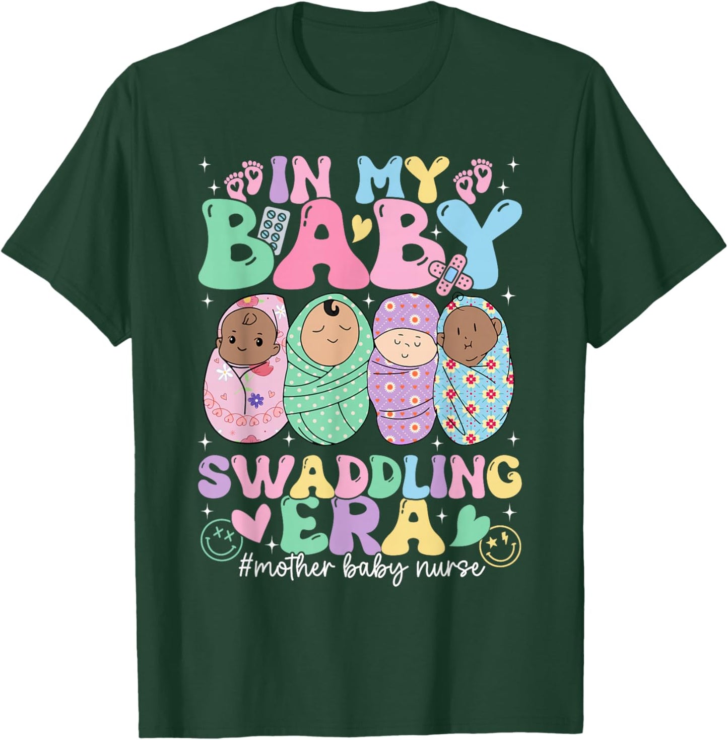 In My Baby Swaddling Era Mother Baby Nurse Postpartum Groovy T-Shirt - T-Shirt | Forest