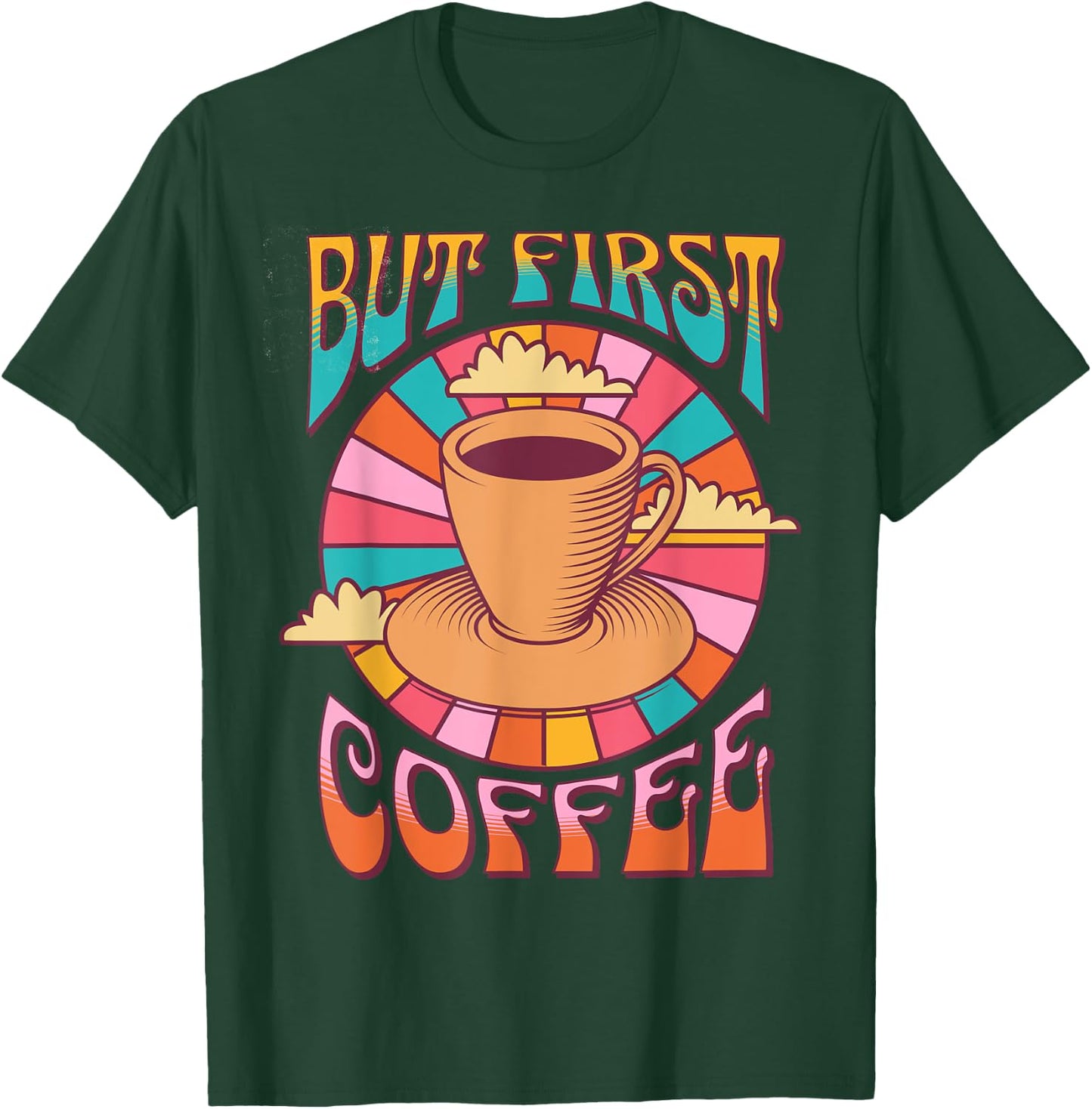 Retro Coffee Costume Caffeine Saying But First Coffee T-Shirt - T-Shirt | Forest
