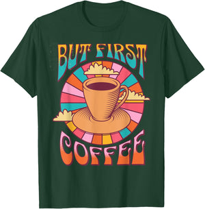 Retro Coffee Costume Caffeine Saying But First Coffee T-Shirt - T-Shirt | Forest